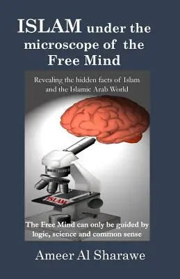 Islamul sub microscopul minții libere - Islam Under the Microscope of the Free Mind