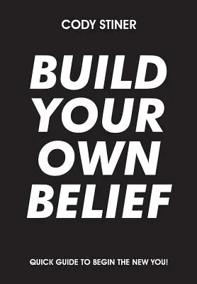 Construiește-ți propria credință - Build Your Own Belief