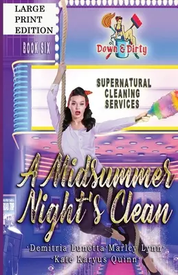 A Midsummer Night's Clean: A Paranormal Mystery with a Slow Burn Romance Large Print Version (Un mister paranormal cu un romantism lent) - A Midsummer Night's Clean: A Paranormal Mystery with a Slow Burn Romance Large Print Version