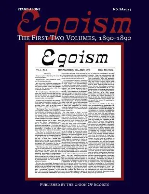 Egoism: Primele două volume 1890-1892 - Egoism: The First Two Volumes 1890-1892
