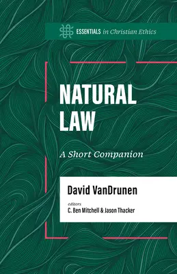 Dreptul natural: O scurtă incursiune - Natural Law: A Short Companion