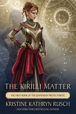 Chestiunea Kirilli: Prima carte a Protectoratului Qavnerian - The Kirilli Matter: The First Book of the Qavnerian Protectorate