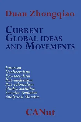 Idei și mișcări globale actuale care contestă capitalismul. Futurism, neoliberalism, postmodernism, postcolonialism, marxism analitic, eco-social - Current Global Ideas and Movements Challenging Capitalism. Futurism, Neo-Liberalism, Post-modernism, Post- Colonialism, Analytical Marxism, Eco-social