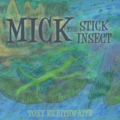 Mick Insecta băț - Mick the Stick Insect