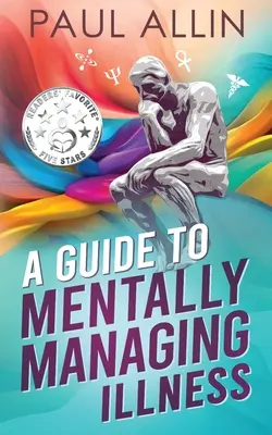 Un ghid pentru gestionarea mentală a bolii - A Guide to Mentally Managing Illness