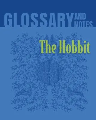 Glosar și notițe despre Hobbit: Hobbitul - The Hobbit Glossary and Notes: The Hobbit