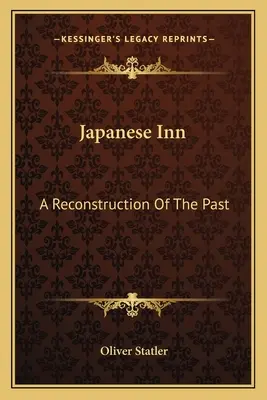 Japanese Inn: O reconstituire a trecutului - Japanese Inn: A Reconstruction Of The Past