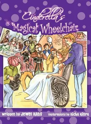 Scaunul cu rotile magic al Cenușăresei: O poveste de basm plină de putere - Cinderella's Magical Wheelchair: An Empowering Fairy Tale