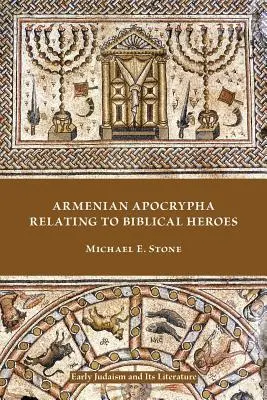 Apocrifele armenești referitoare la eroii biblici - Armenian Apocrypha Relating to Biblical Heroes