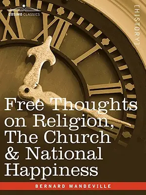 Gânduri libere despre religie, biserică și fericire națională (Free Thoughts on Religion, the Church & National Happiness) - Free Thoughts on Religion, the Church & National Happiness