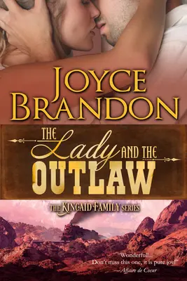 The Lady and the Outlaw: Seria familiei Kincaid - Cartea a treia - The Lady and the Outlaw: The Kincaid Family Series - Book Three
