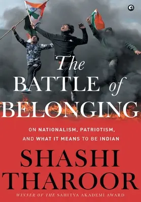 Bătălia apartenenței: Despre naționalism, patriotism și ce înseamnă să fii indian - The Battle of Belonging: On Nationalism, Patriotism, and What It Means to Be Indian