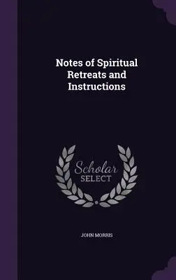 Note de retrageri și instrucțiuni spirituale - Notes of Spiritual Retreats and Instructions