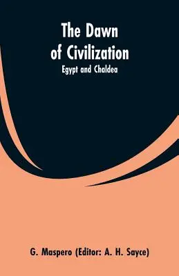 Zorii civilizației: Egipt și Caldeea - The Dawn of Civilization: Egypt and Chaldea