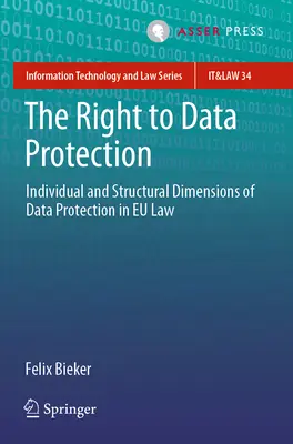 Dreptul la protecția datelor: Dimensiunile individuale și structurale ale protecției datelor în legislația UE - The Right to Data Protection: Individual and Structural Dimensions of Data Protection in Eu Law