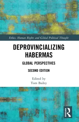 Deprovincializarea lui Habermas: Perspective globale - Deprovincializing Habermas: Global Perspectives