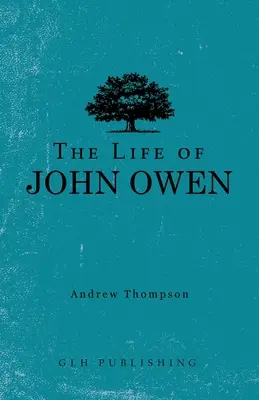 Viața lui John Owen - The Life of John Owen