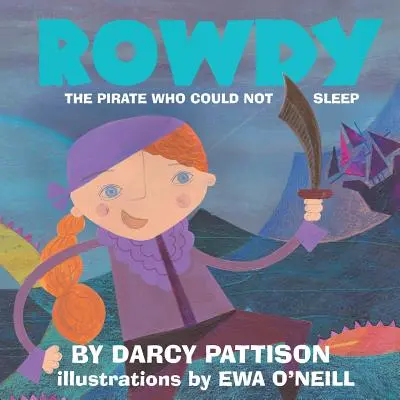 Rowdy: Piratul care nu putea dormi - Rowdy: The Pirate Who Could Not Sleep