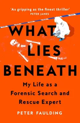 What Lies Beneath: Viața mea ca expert judiciar în căutare și salvare - What Lies Beneath: My Life as a Forensic Search and Rescue Expert