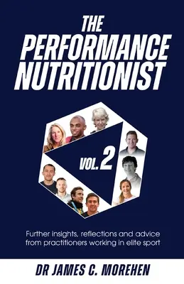 The Performance Nutritionist Vol. 2: Insights, reflecții și sfaturi de la practicieni care lucrează în sportul de elită - The Performance Nutritionist Vol. 2: Insights, reflections and advice from practitioners working in elite sport