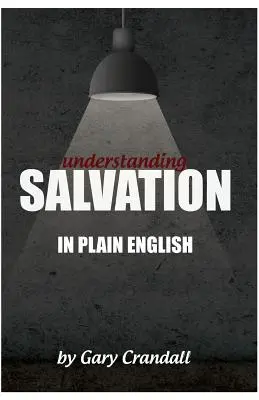 Înțelegerea SALVATION în engleză simplă - Understanding SALVATION in Plain English