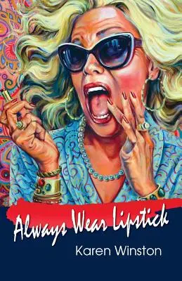 Purtați întotdeauna ruj - Always Wear Lipstick