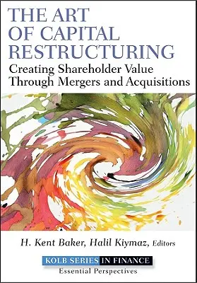 Arta restructurării capitalului - The Art of Capital Restructuring