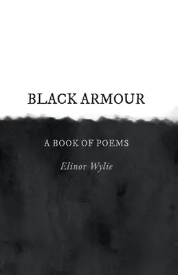 Black Armour; O carte de poezii - Black Armour; A Book of Poems