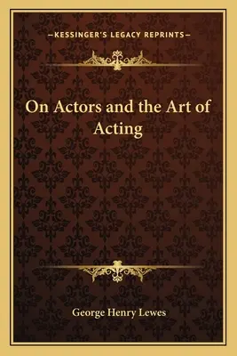 Despre actori și arta de a juca - On Actors and the Art of Acting