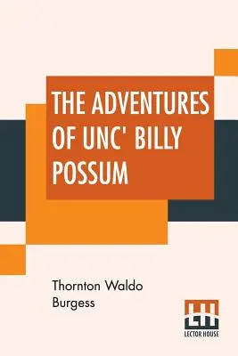 Aventurile lui Unc' Billy Possum (The Adventures Of Unc' Billy Possum) - The Adventures Of Unc' Billy Possum