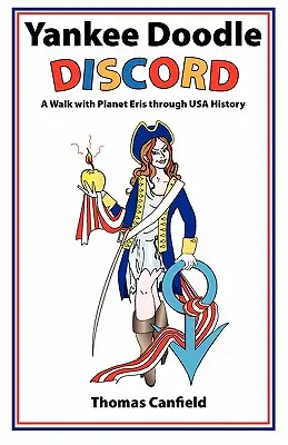 Discordia Yankee Doodle: O plimbare cu planeta Eris prin istoria SUA - Yankee Doodle Discord: A Walk with Planet Eris Through USA History