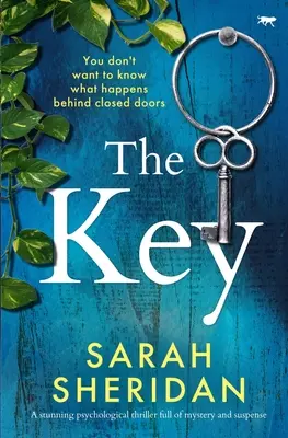 Cheia: Un uimitor thriller psihologic plin de mister și suspans - The Key: A stunning psychological thriller full of mystery and suspense