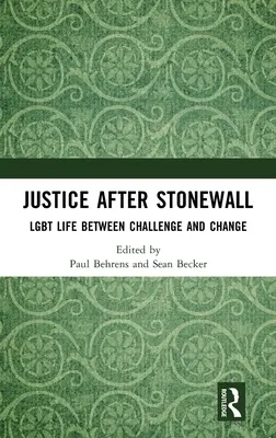 Justiție după Stonewall: Viața LGBT între provocare și schimbare - Justice After Stonewall: LGBT Life Between Challenge and Change