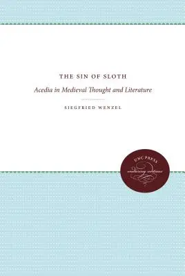 Păcatul lenei: Acedia în gândirea și literatura medievală - The Sin of Sloth: Acedia in Medieval Thought and Literature