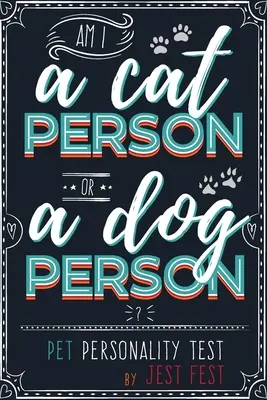 Sunt o persoană pisică sau o persoană câine? Test de personalitate pentru animale de companie: Gag Quiz Book pentru iubitorii de câini și pisici - Am I a Cat Person or a Dog Person? Pet Personality Test: Gag Quiz Book for Cat and Dog Lovers