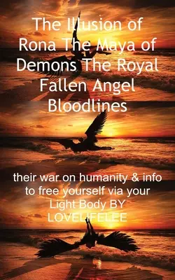 Iluzia lui Rona Maya demonilor Liniile de sânge ale Îngerului Regal Căzut - The Illusion of Rona The Maya of Demons The Royal Fallen Angel Bloodlines