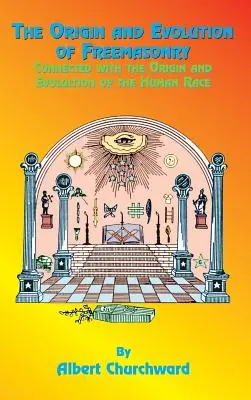 Originea și evoluția francmasoneriei - The Origin and Evolution of Freemasonry