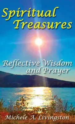 Comori spirituale: Înțelepciune reflexivă și rugăciune - Spiritual Treasures: Reflective Wisdom and Prayer