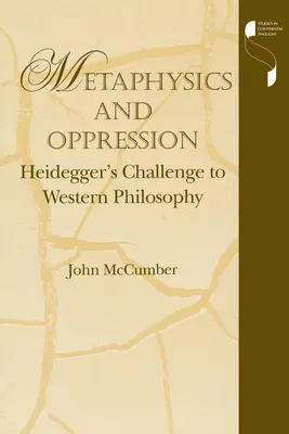 Metafizică și opresiune: Provocarea lui Heidegger la adresa filosofiei occidentale - Metaphysics and Oppression: Heidegger's Challenge to Western Philosophy