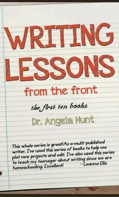 Lecții de scriere din față: primele zece cărți - Writing Lessons from the Front: the first ten books