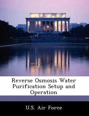 Configurarea și funcționarea purificării apei prin osmoză inversă - Reverse Osmosis Water Purification Setup and Operation