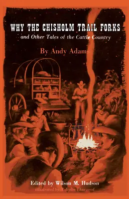 Why the Chisholm Trail Forks and Other Tales of the Cattle Country
