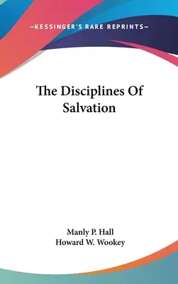 Disciplinele mântuirii - The Disciplines Of Salvation