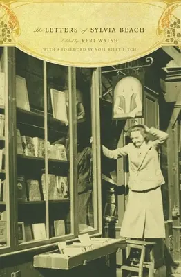 Scrisorile Sylviei Beach (The Letters of Sylvia Beach) - The Letters of Sylvia Beach
