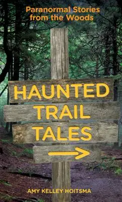 Haunted Trail Tales: Povești paranormale din pădure - Haunted Trail Tales: Paranormal Stories from the Woods
