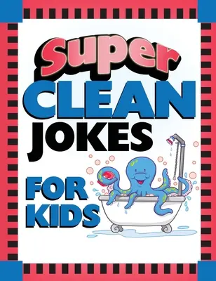 Glume super curate pentru copii - Super Clean Jokes for Kids