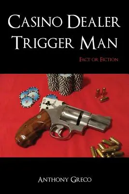 Casino Dealer Trigger Man: Realitate sau ficțiune - Casino Dealer Trigger Man: Fact or Fiction