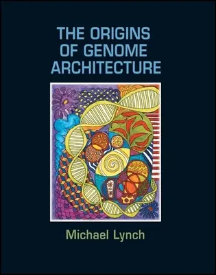Originile arhitecturii genomului - The Origins of Genome Architecture