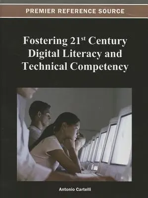 Promovarea alfabetizării digitale și a competenței tehnice în secolul XXI - Fostering 21st Century Digital Literacy and Technical Competency