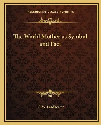 Mama lumii ca simbol și realitate - The World Mother as Symbol and Fact